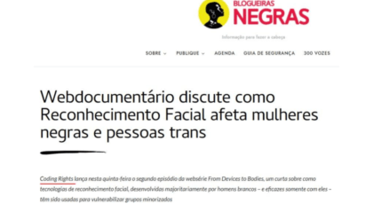 Webdocumentário discute como Reconhecimento Facial afeta mulheres negras e pessoas trans