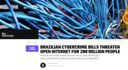 BRAZILIAN CYBERCRIME BILLS THREATEN OPEN INTERNET FOR 200 MILLION PEOPLE