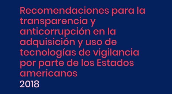 Recomendações para transparência e anticorrupção na aquisição e uso de tecnologias de vigilância pelos Estados da América