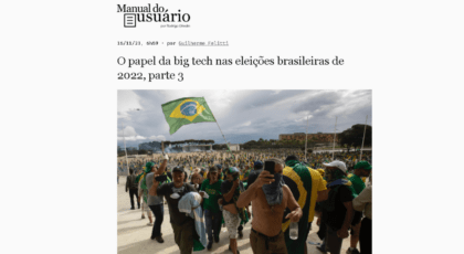 O papel da big tech nas eleições brasileiras de 2022, parte 3