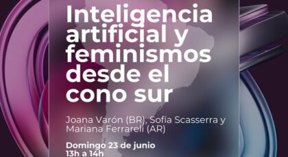 Panel “Artificial Intelligence and feminisms from the Southern Cone”, organized by the Feminist AI Research Network