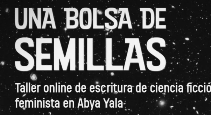 Una Bolsa de Semillas: Talleres de Ciencia Ficción Feminista en Abya Yala