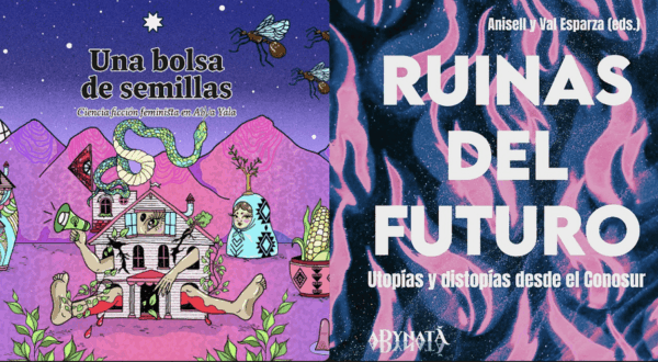 “Sembrando entre ruinas: Ciencia-ficción-especulación”: lançamento de “Una Bolsa de Semillas” no Espacio Circulante