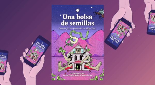 Livro Una Bolsa de Semillas: ciencia ficción feminista en Abya Yala