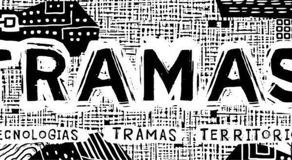 Lançamento da plataforma TRAMAS – tecnologias, tramas, territórios