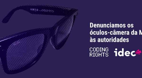 Idec e Coding Rights denunciam riscos dos óculos inteligentes Ray-Ban Meta e pedem investigação no Brasil