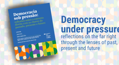 Democracy under pressure: reflections on the far right through the lenses of past, present and future