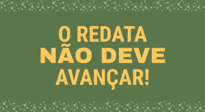 Nota pública: O REDATA não deve avançar.