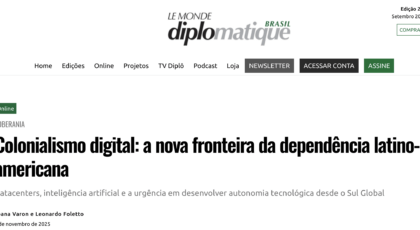Colonialismo Digital: a nova fronteira da dependência latino-americana