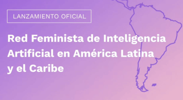 Lanzamiento Oficial de la Red Feminista de Inteligencia Artificial de América Latina y el Caribe
